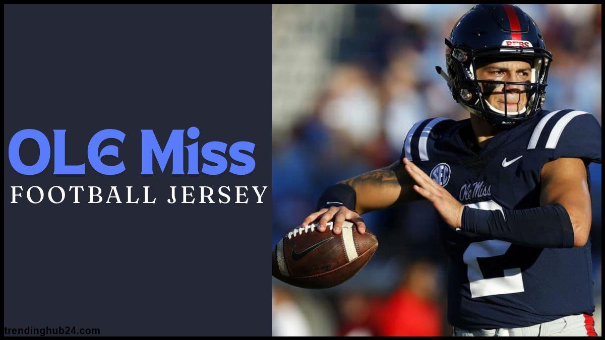 The Beautiful Journey Of Ole Miss Football Jersey.jpg